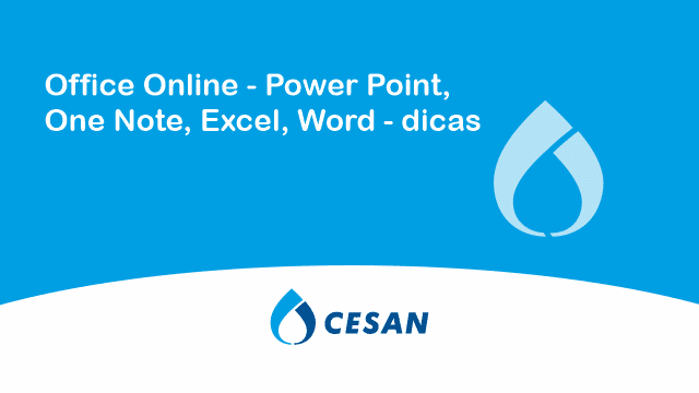 Office Online - Power Point, One Note, Excel, Word - dicas